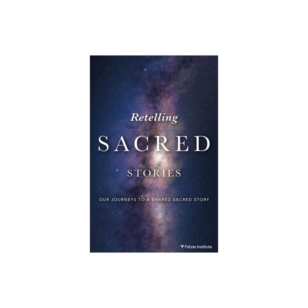 Orbis Books (USA) Retelling Sacred Stories: Our Journeys to a Shared Sacred Story (inbunden, eng)