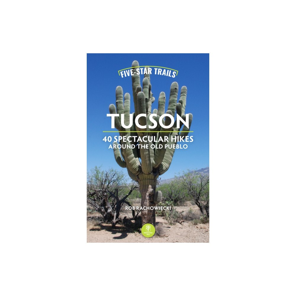 Menasha Ridge Press Inc. Five-Star Trails: Tucson (häftad, eng)