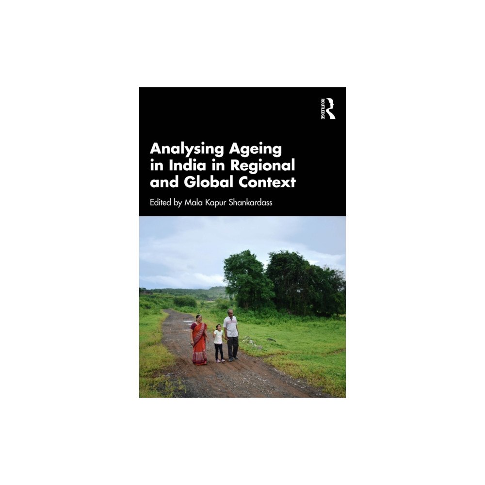 Taylor & francis ltd Analysing Ageing in India in Regional and Global Context (häftad, eng)