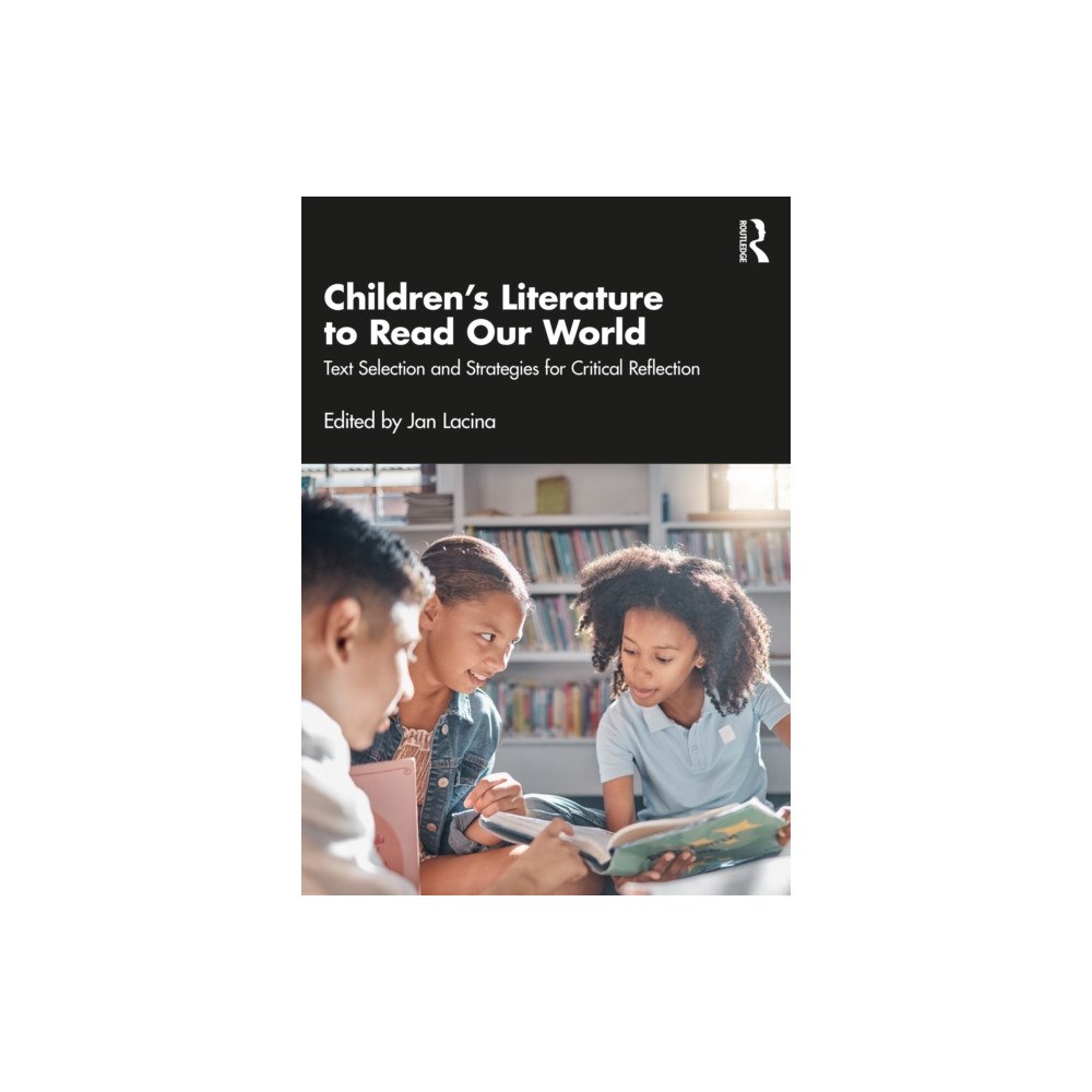 Taylor & francis ltd Children’s Literature to Read Our World (häftad, eng)