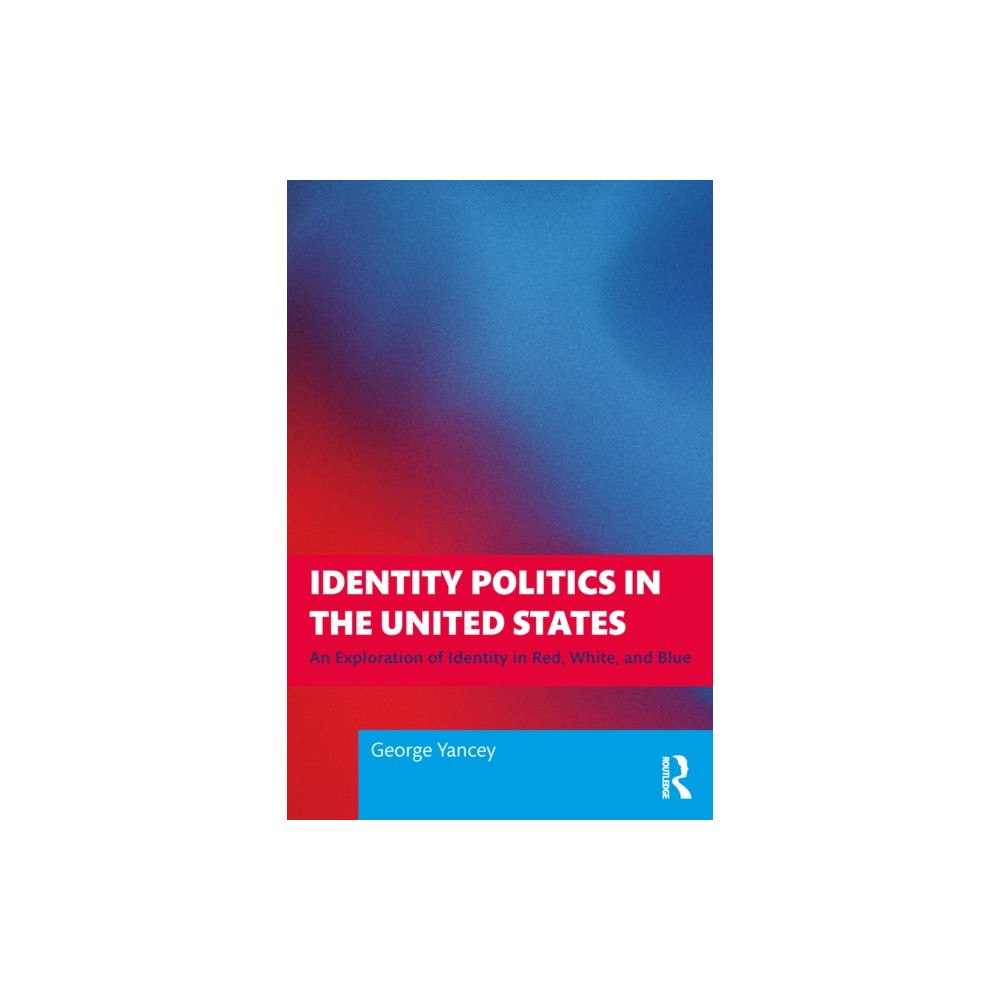 Taylor & francis ltd Identity Politics in the United States (häftad, eng)