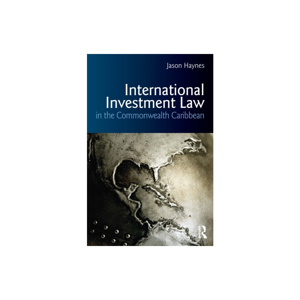 Taylor & francis ltd International Investment Law in the Commonwealth Caribbean (häftad, eng)