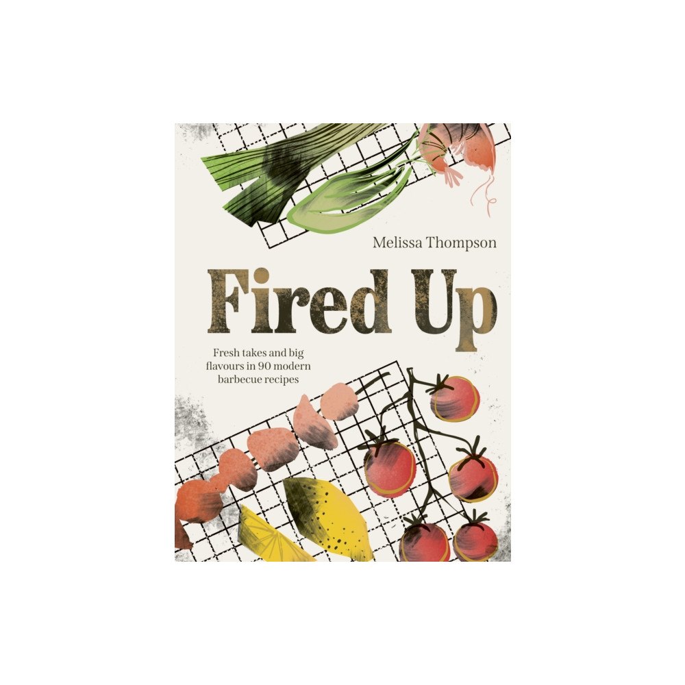 Quarto Publishing Plc Fired Up (inbunden, eng)