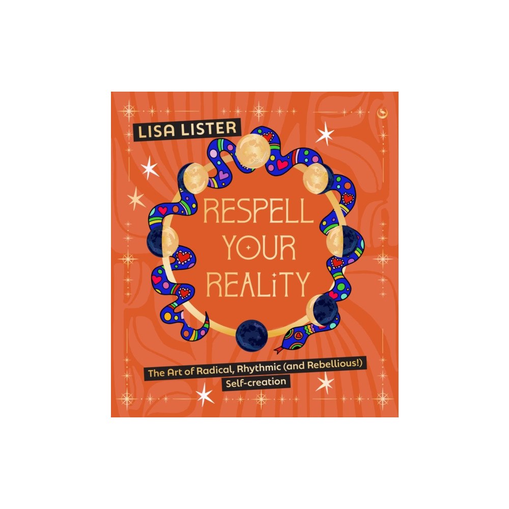 Watkins Media Limited Respell Your Reality (inbunden, eng)