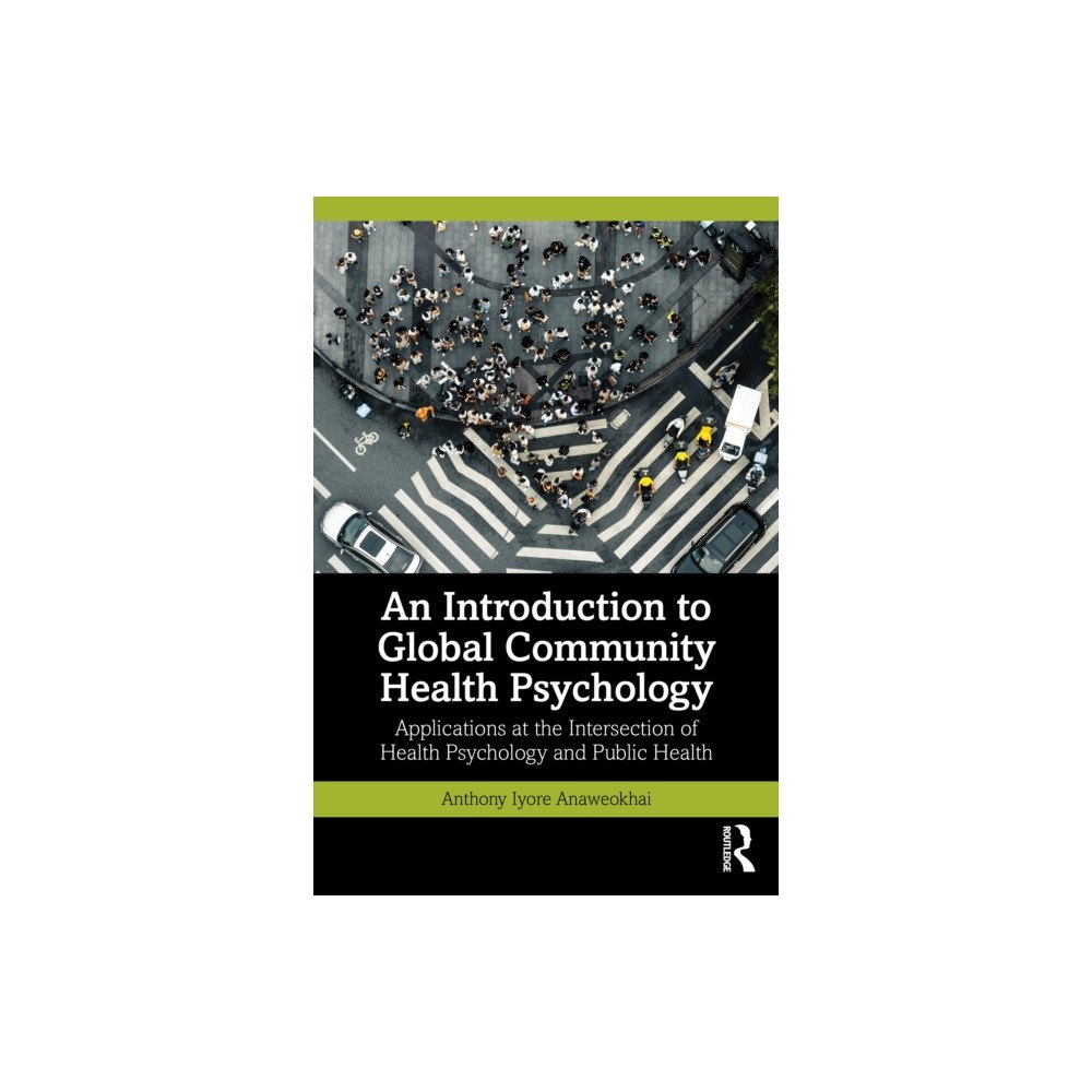 Taylor & francis ltd An Introduction to Global Community Health Psychology (häftad, eng)