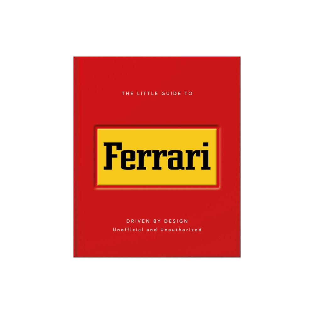 Headline Publishing Group The Little Guide to Ferrari (inbunden, eng)