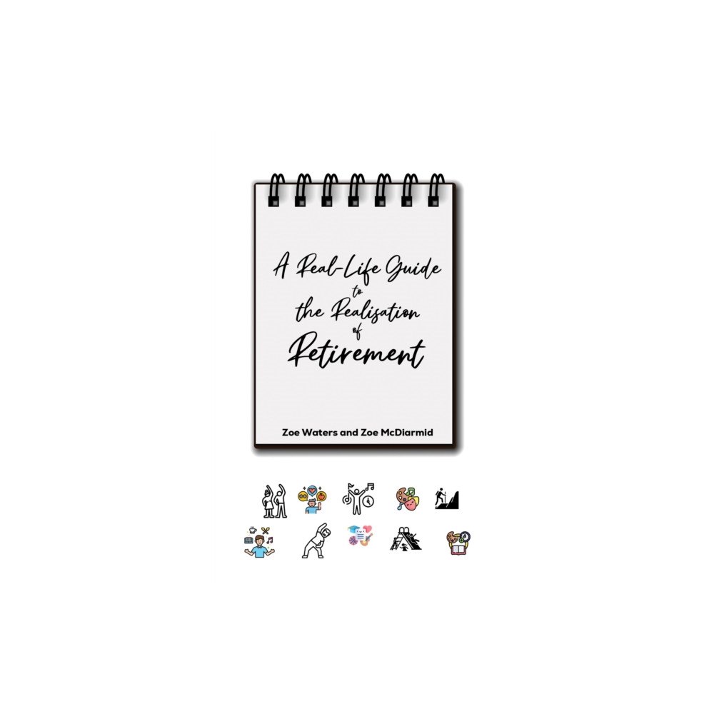 Austin Macauley Publishers A Real-Life Guide to the Realisation of Retirement (häftad, eng)