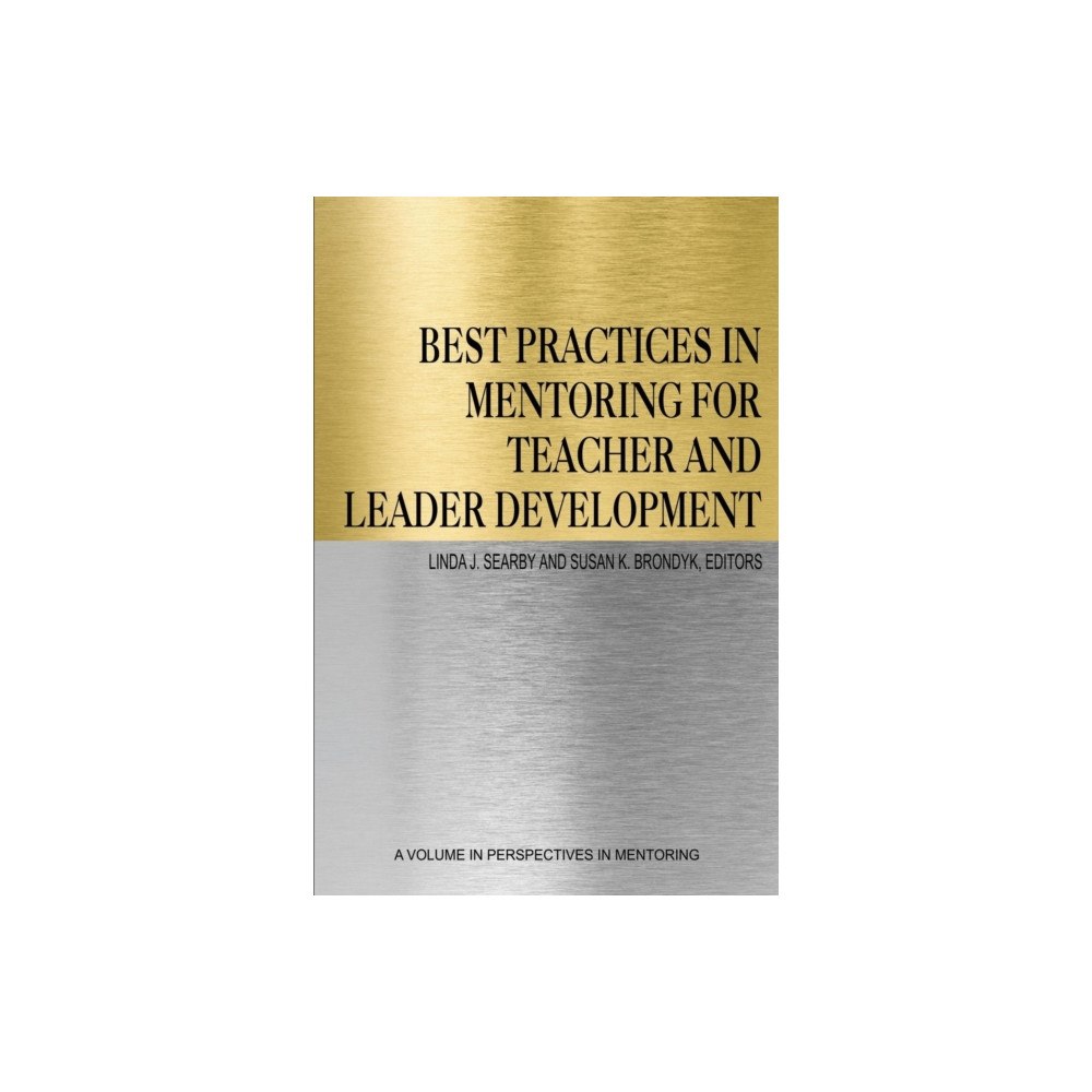 Emerald Publishing Inc Best Practices in Mentoring for Teacher and Leader Development (häftad, eng)