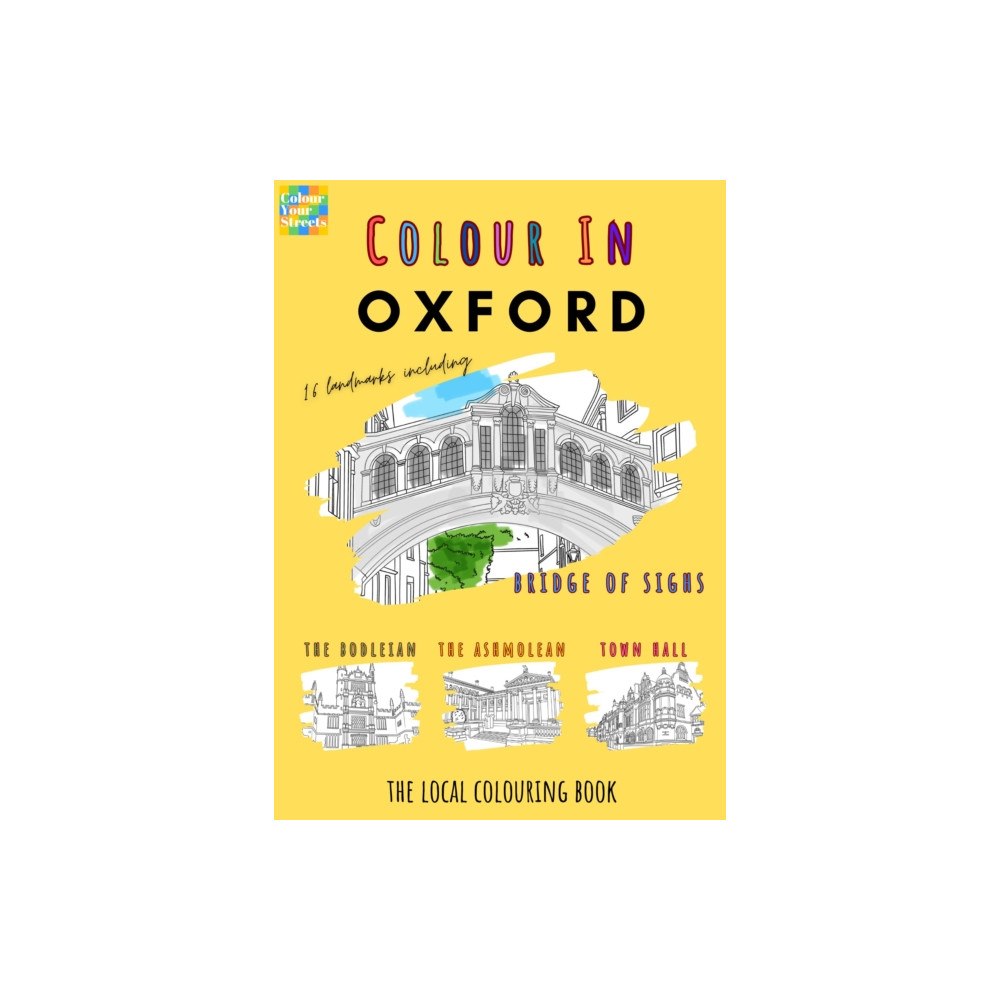 Colour Your Streets Oxford Colouring Book (A4) (häftad, eng)