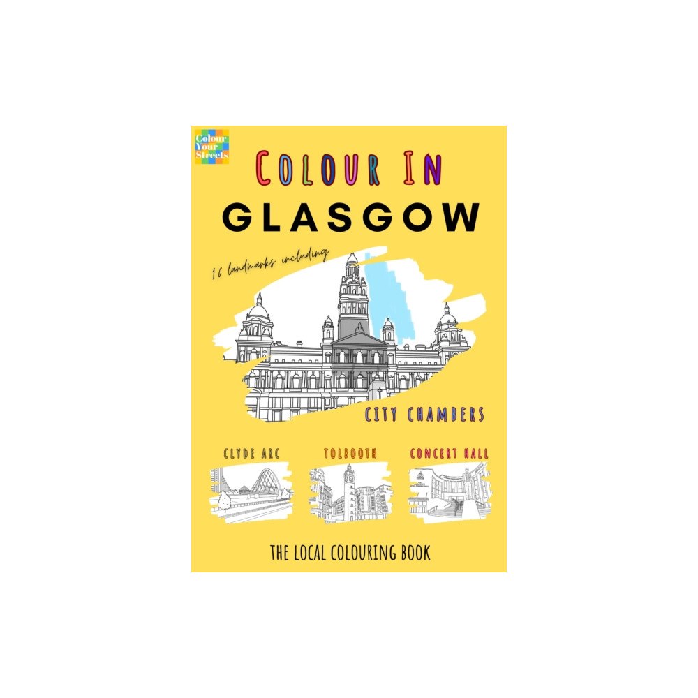 Colour Your Streets Glasgow Colouring Book (A4) (häftad, eng)