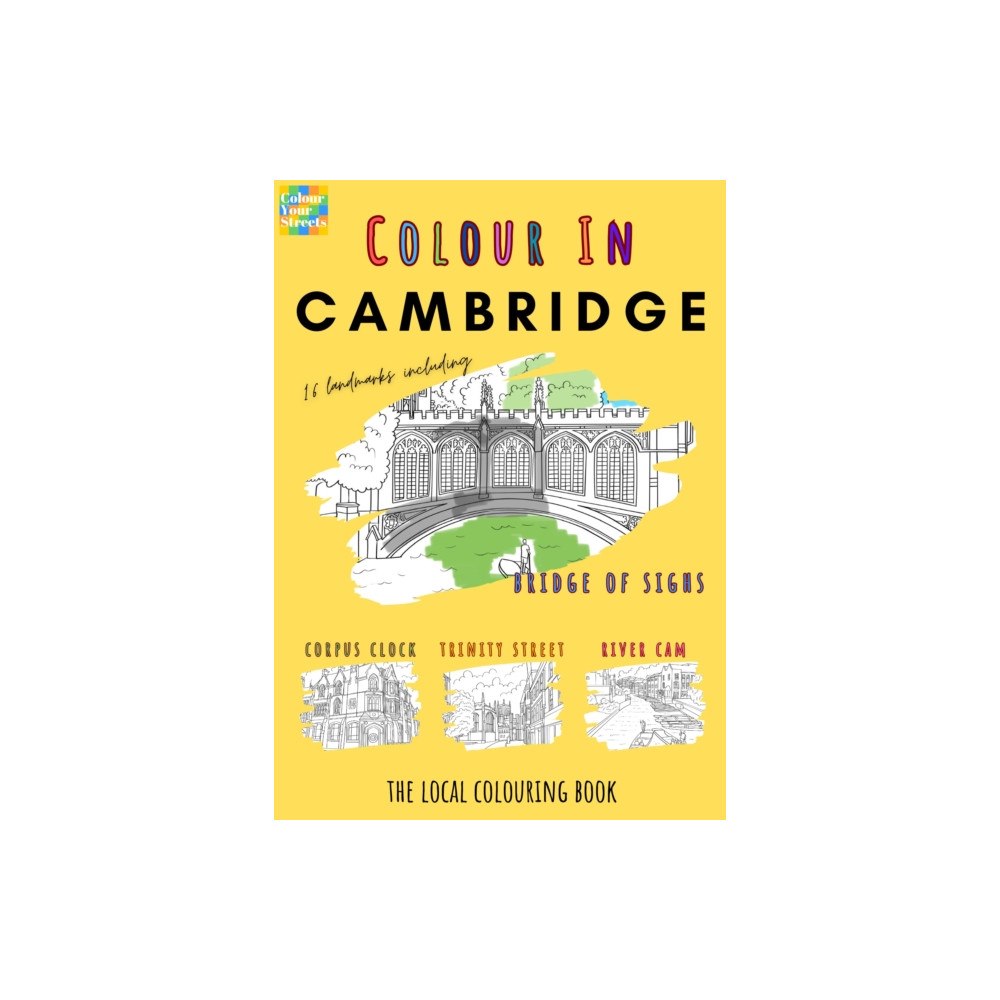 Colour Your Streets Cambridge Colouring Book (A4) (häftad, eng)
