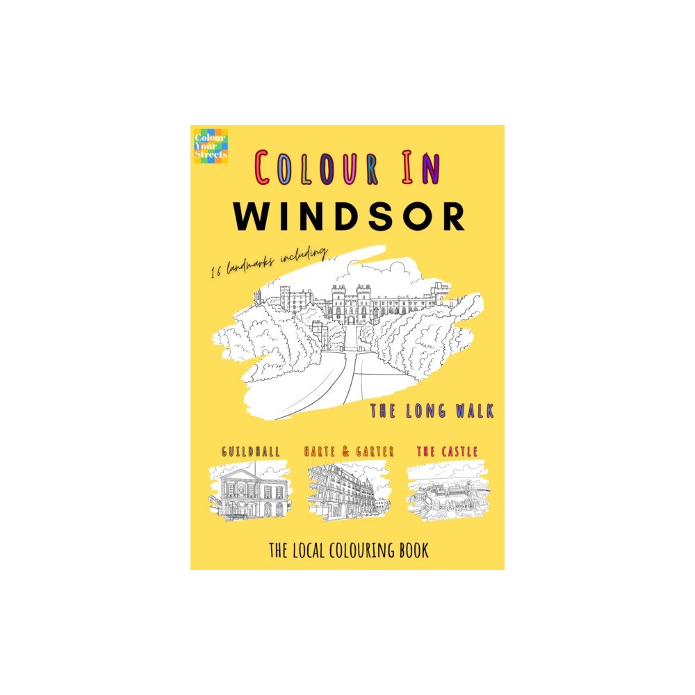 Colour Your Streets Windsor Colouring Book (A4) (häftad, eng)