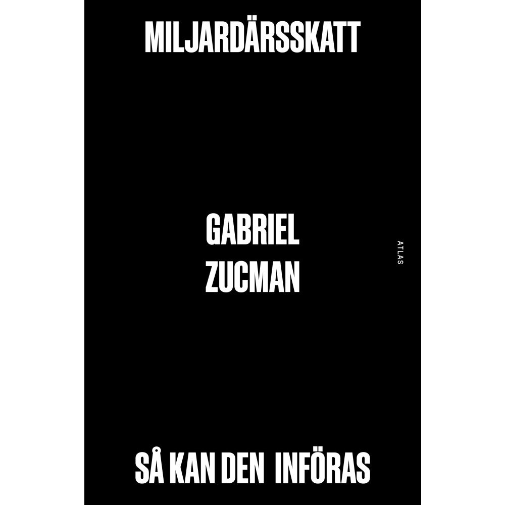 Gabriel Zucman Miljardärsskatt : så kan den införas (bok, danskt band)