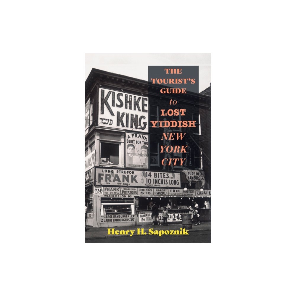 State University of New York Press The Tourist's Guide to Lost Yiddish New York City (häftad, eng)