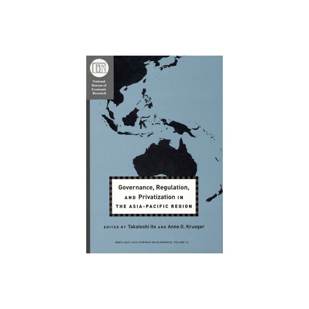 The university of chicago press Governance, Regulation, and Privatization in the Asia-Pacific Region (inbunden, eng)