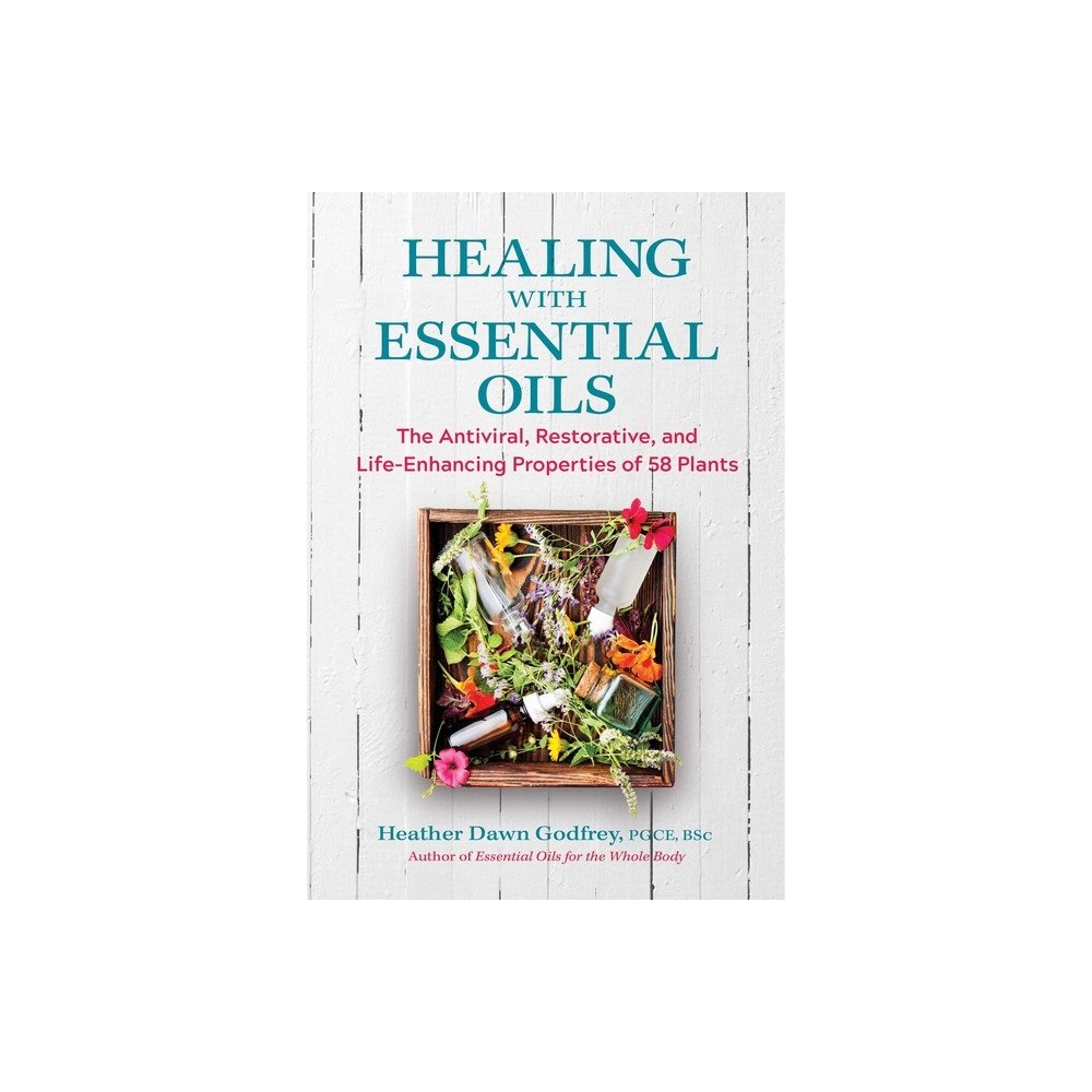 Heather Dawn Godfrey Healing With Essential Oils (häftad, eng)