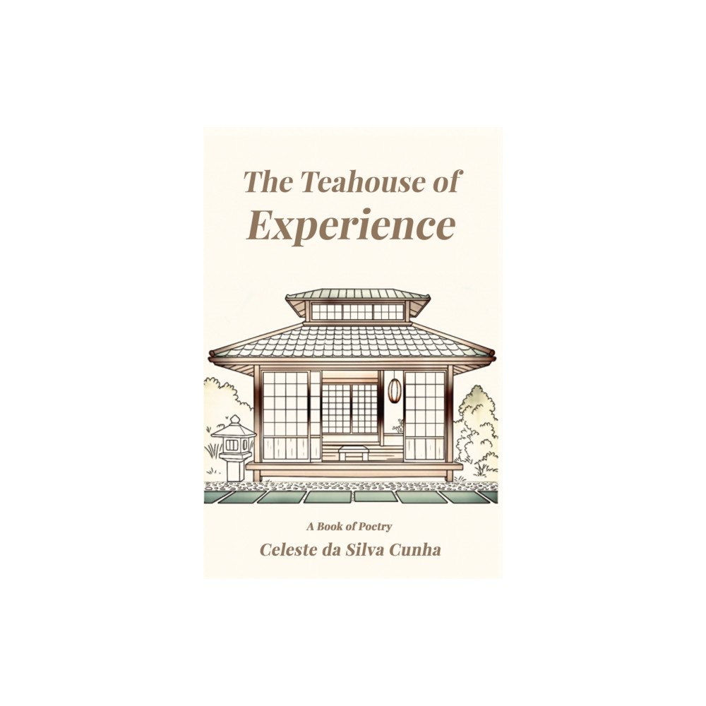 Austin Macauley Publishers The Teahouse of Experience (häftad, eng)