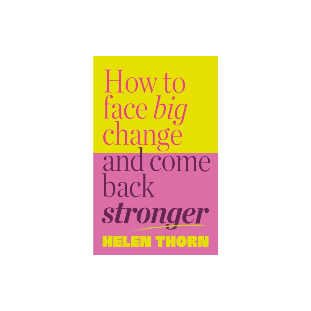 Ebury Publishing How to Face Big Change (inbunden, eng)