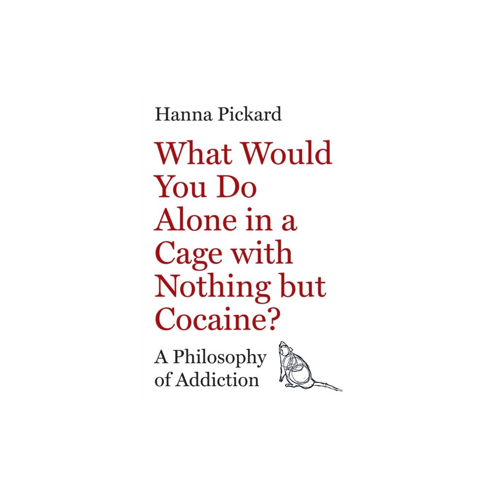 Princeton University Press What Would You Do Alone in a Cage with Nothing but Cocaine? (inbunden, eng)
