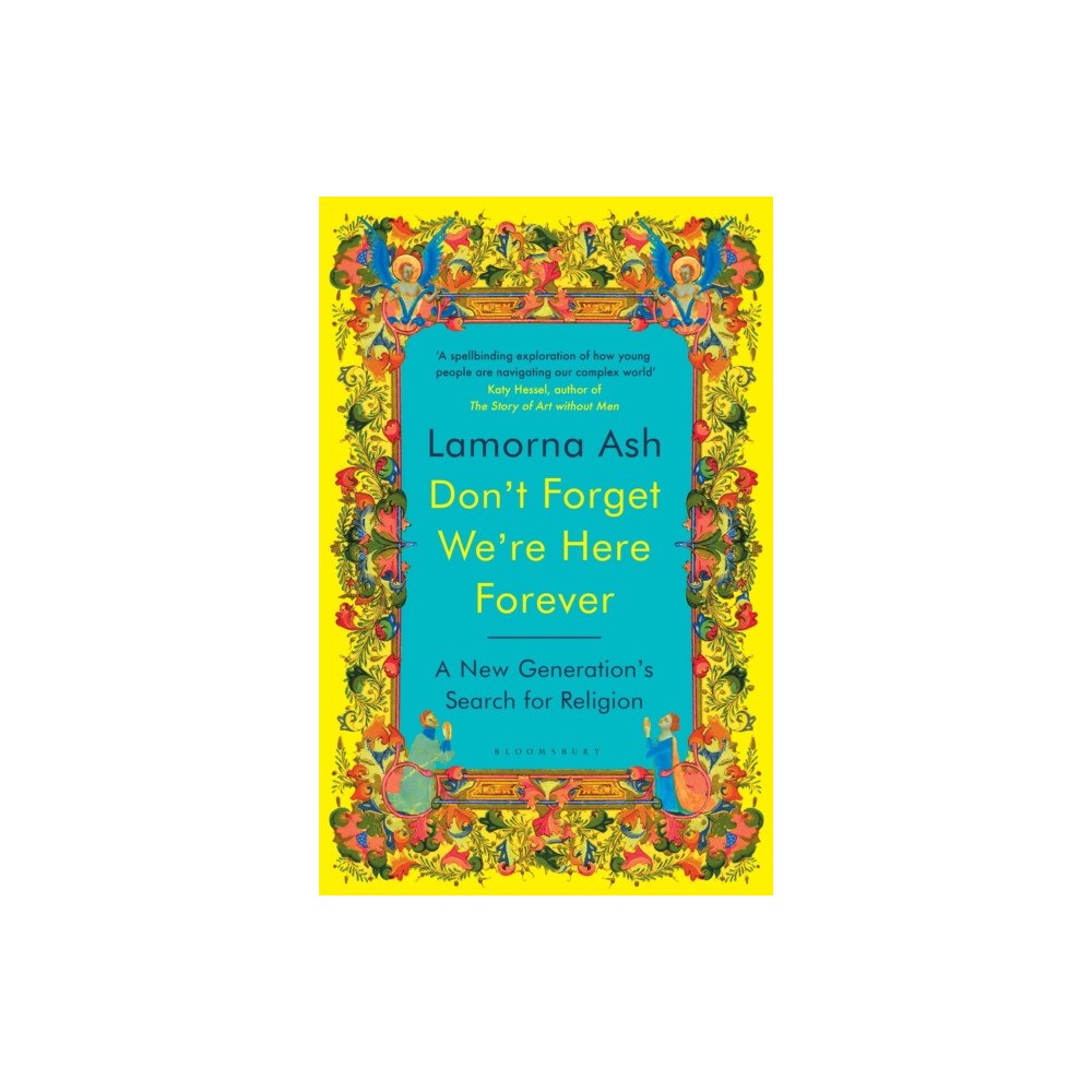 Bloomsbury Publishing PLC Don't Forget We're Here Forever (häftad, eng)