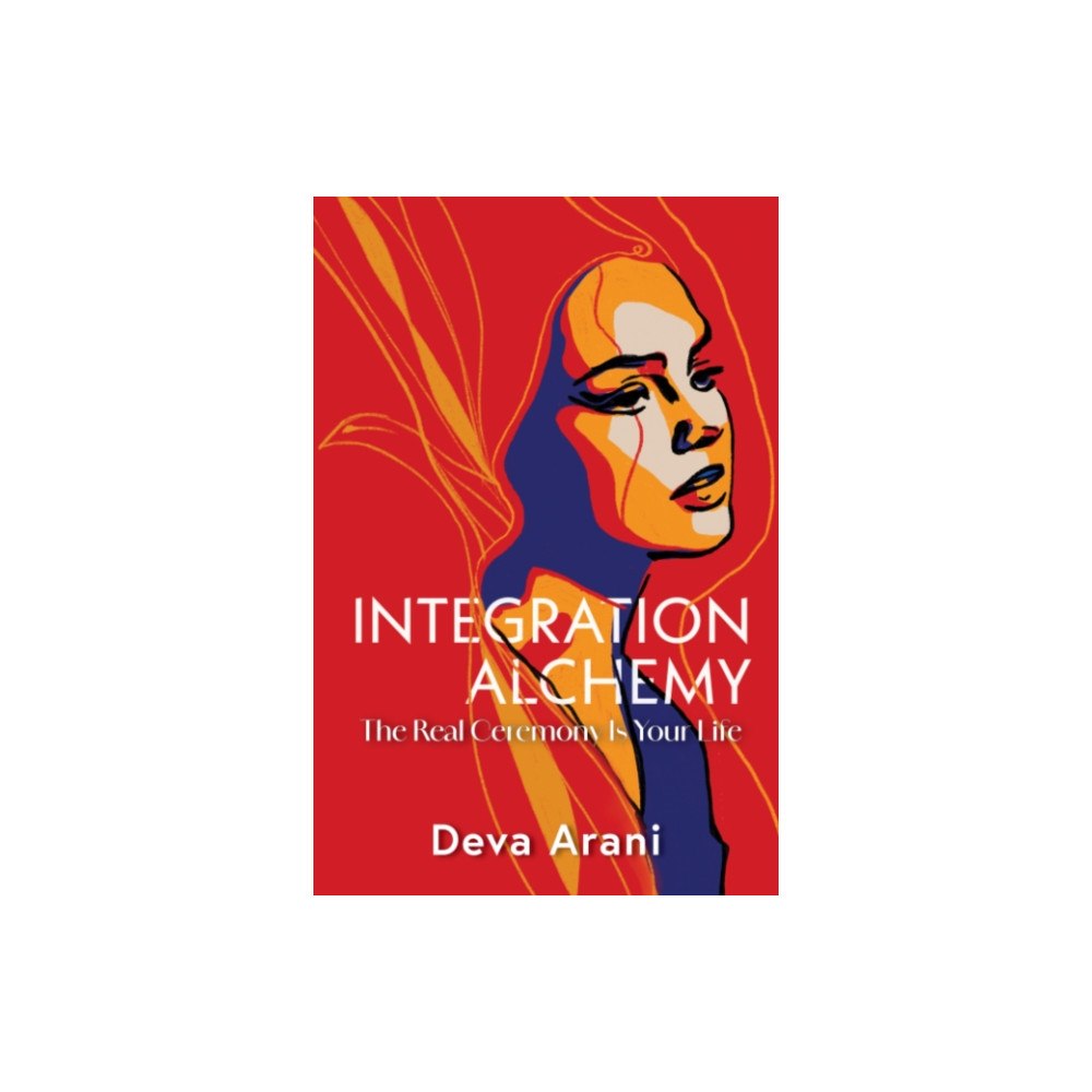 Sentient Publications Integration Alchemy (häftad, eng)