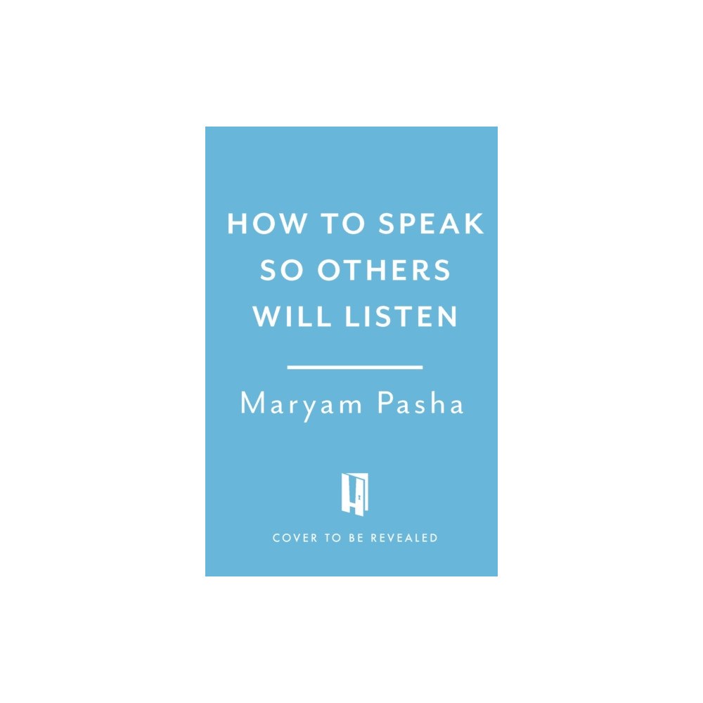 Headline Publishing Group How To Speak So Others Listen (häftad, eng)