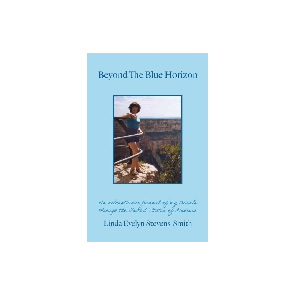 Troubador Publishing Beyond The Blue Horizon (häftad, eng)