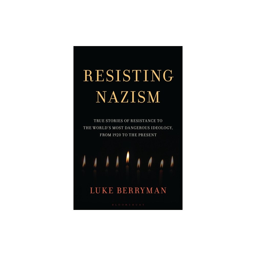 Bloomsbury Publishing PLC Resisting Nazism (inbunden, eng)