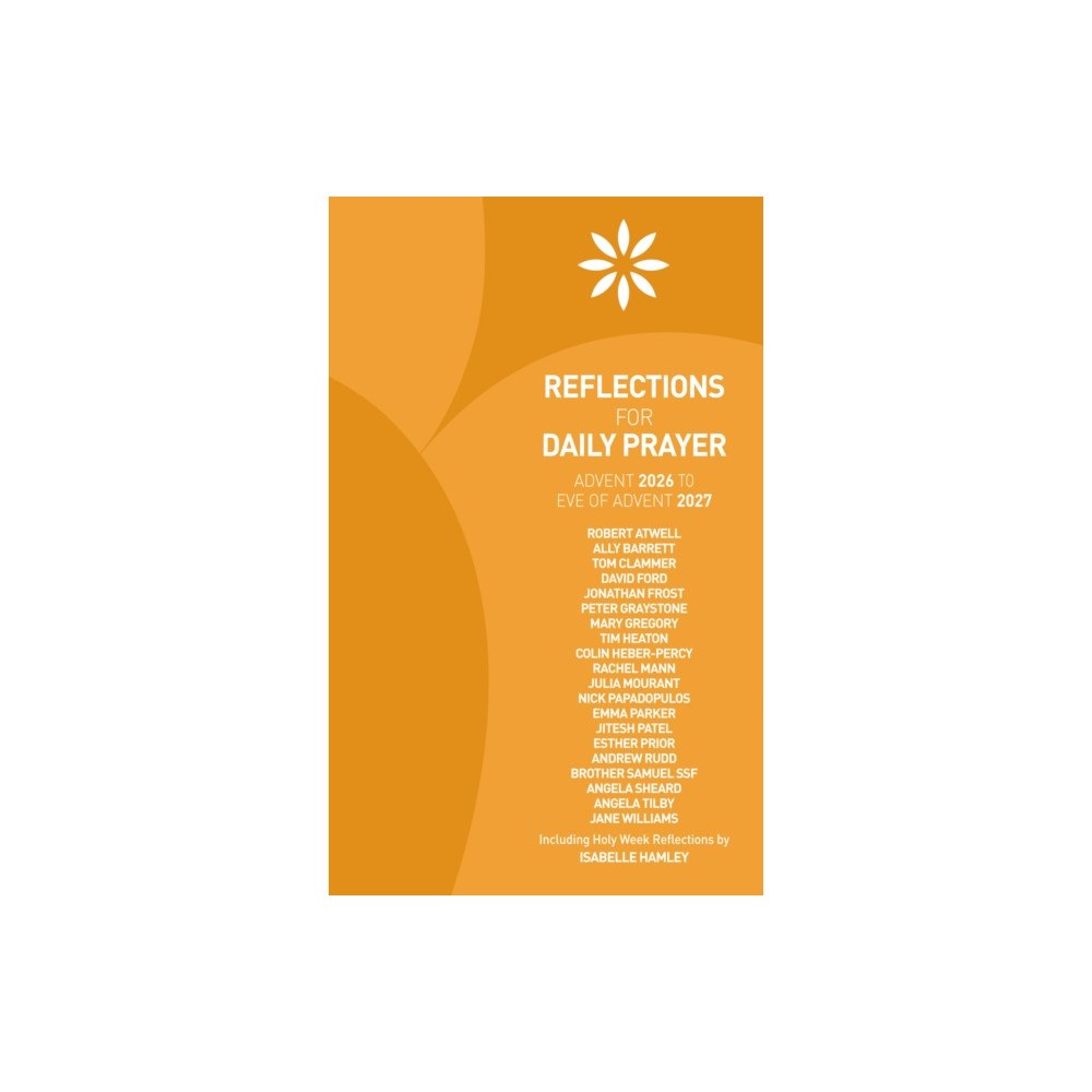 CHURCH HOUSE PUBLISHING Reflections for Daily Prayer Advent 2026 to Christ the King 2027 (häftad, eng)