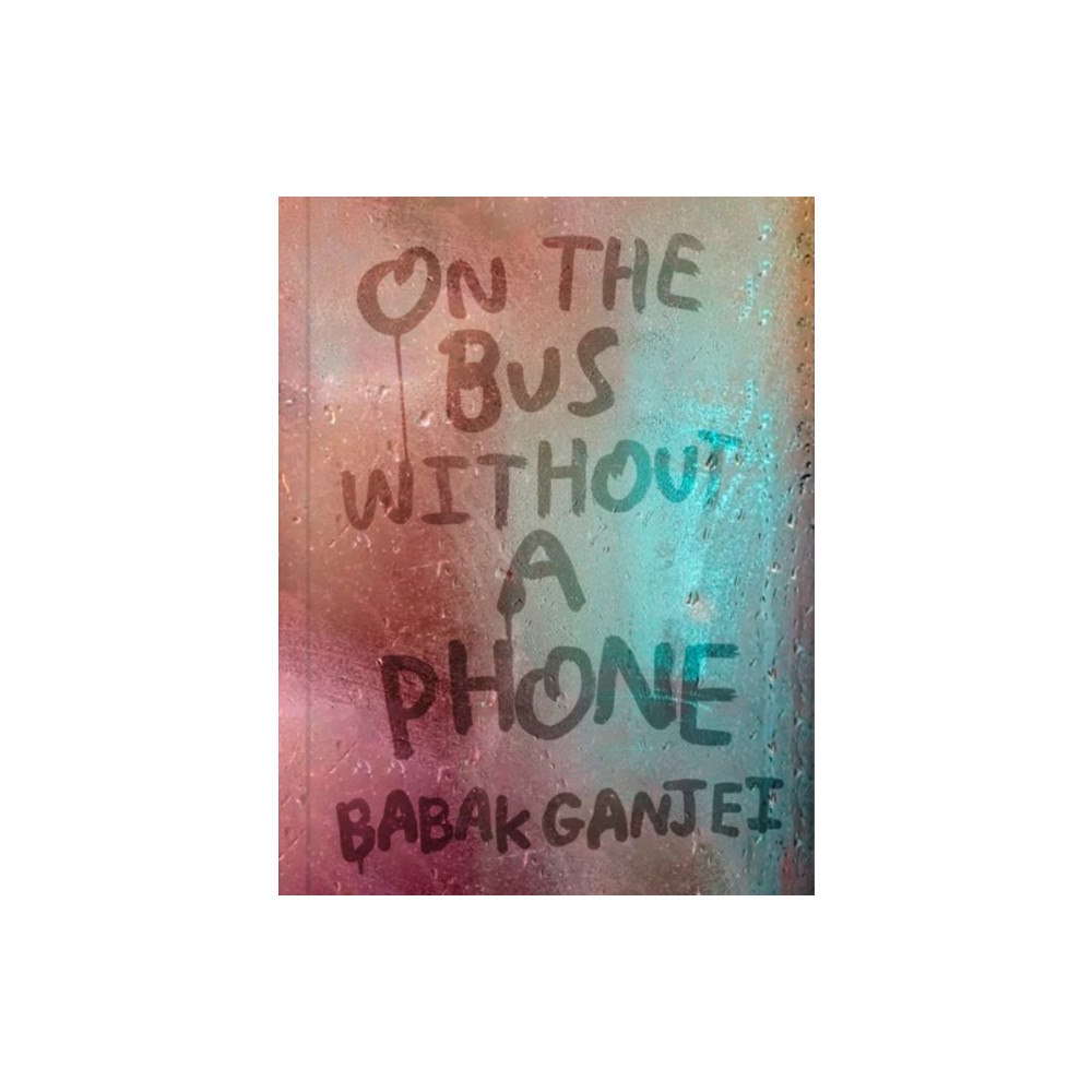 Rough Trade Books On the Bus Without a Phone (häftad, eng)