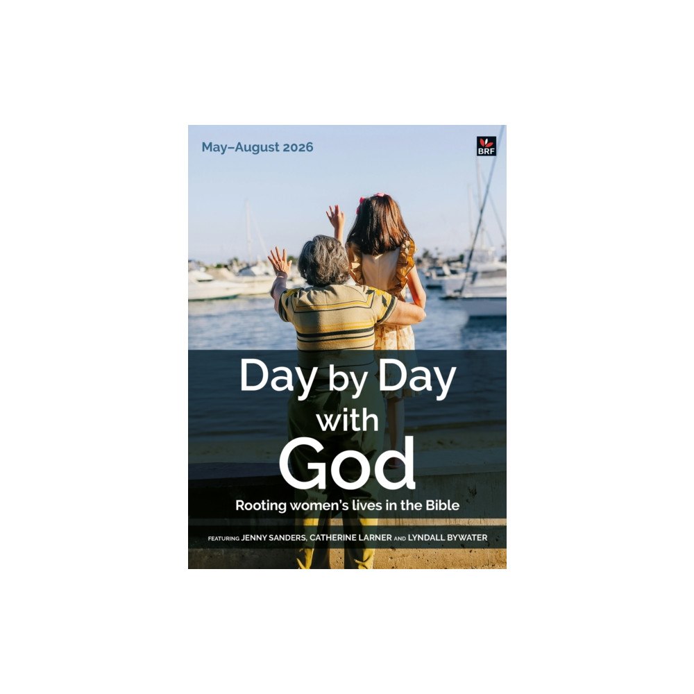 Brf (the bible reading fellowship) Day by Day with God May-August 2026 (häftad, eng)