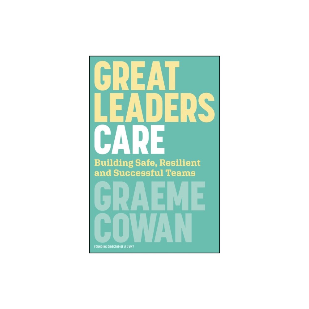 John Wiley & Sons Australia Ltd Great Leaders Care (häftad, eng)