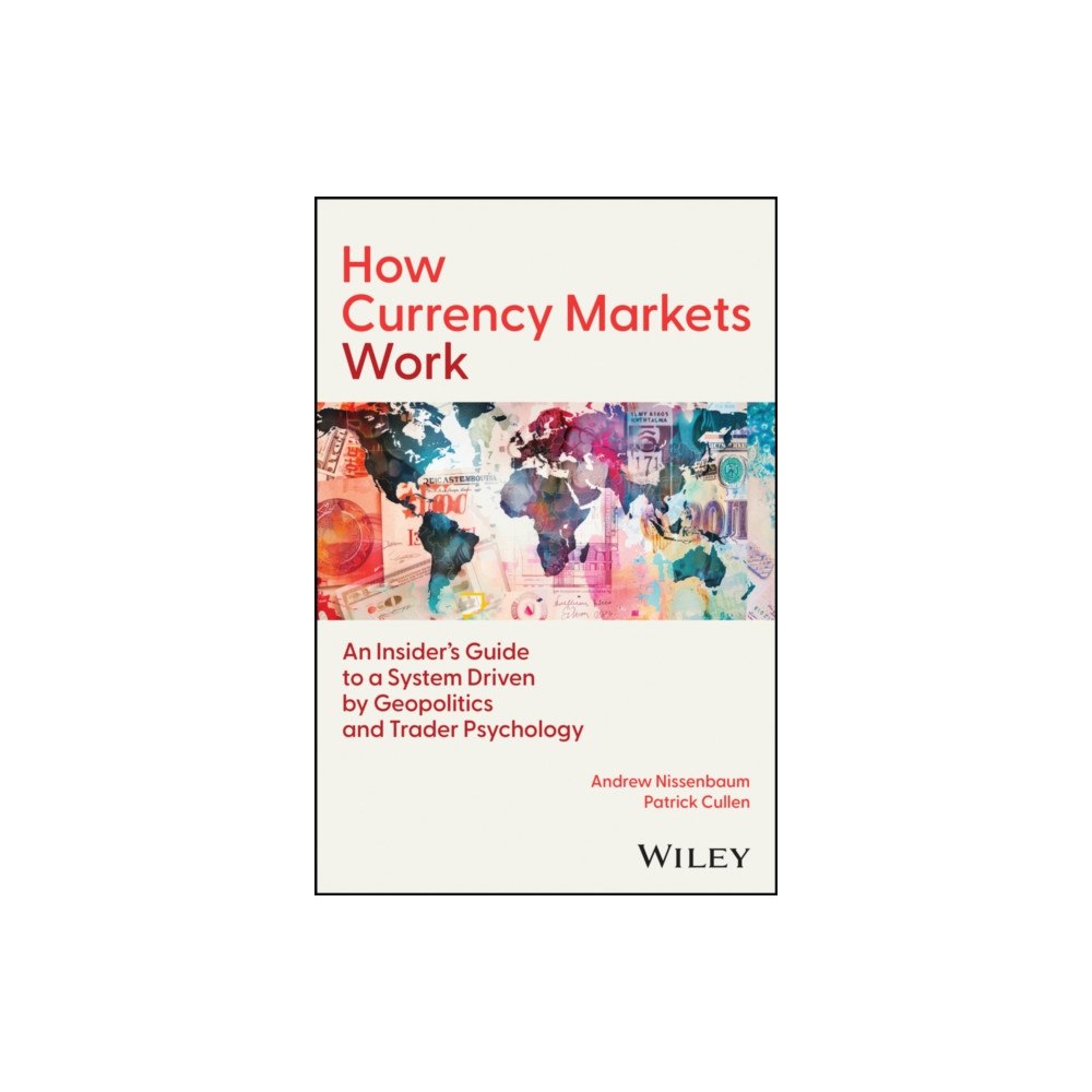 John Wiley & Sons Inc How Currency Markets Work (inbunden, eng)