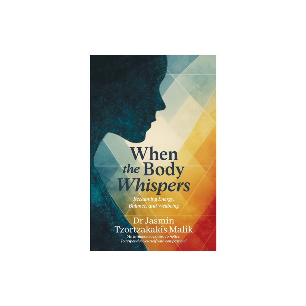 Life Sized Publishing When the Body Whispers (häftad, eng)