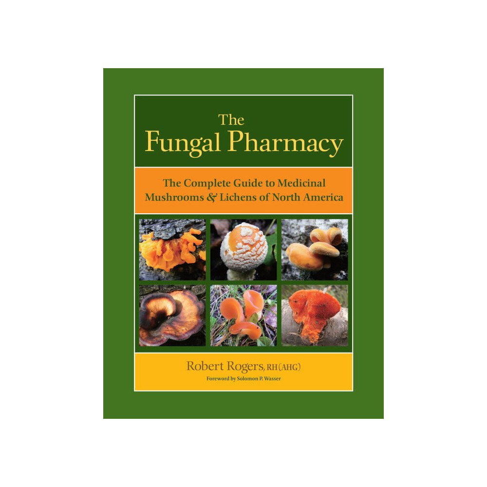 Robert Rogers The Fungal Pharmacy (häftad, eng)