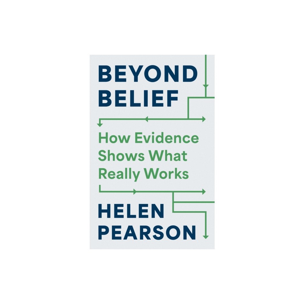 Princeton University Press Beyond Belief – How Evidence Shows What Really Works (inbunden, eng)