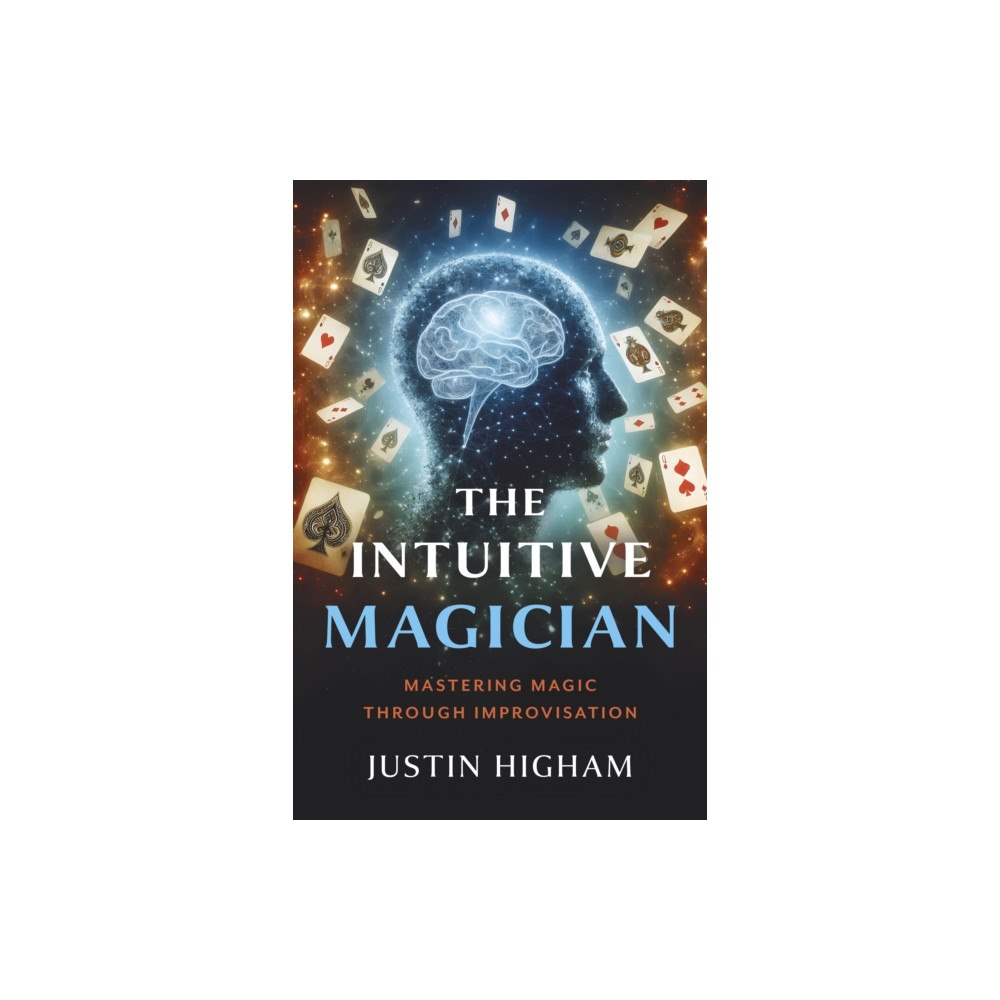 Collective Ink Intuitive Magician, The – Mastering Magic Through Improvisation (häftad, eng)