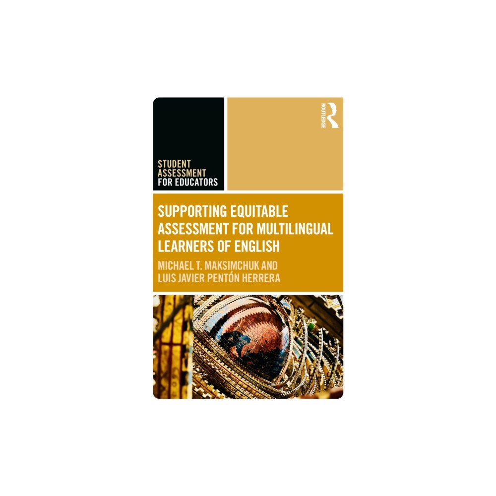 Taylor & francis ltd Supporting Equitable Assessment for Multilingual Learners of English (häftad, eng)