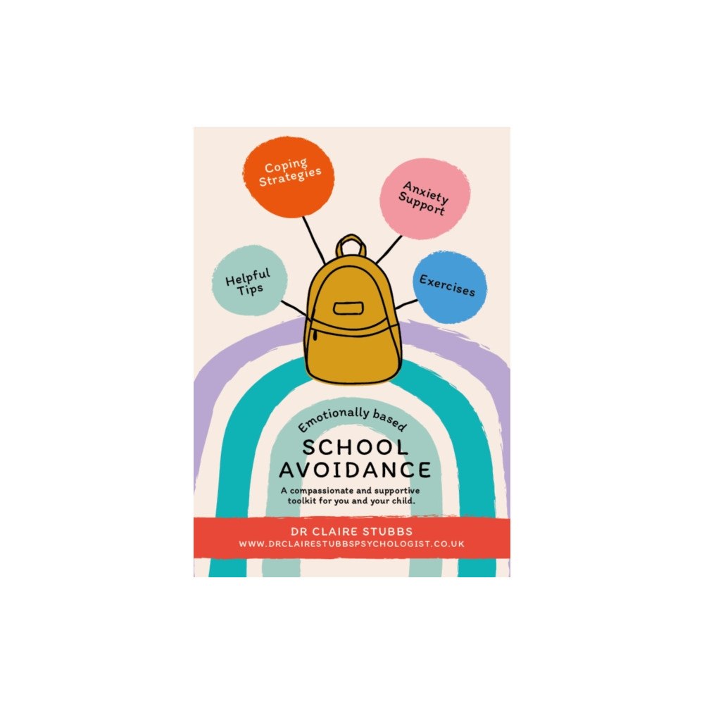 Dr Claire Stubbs Emotionally Based School Avoidance (häftad, eng)