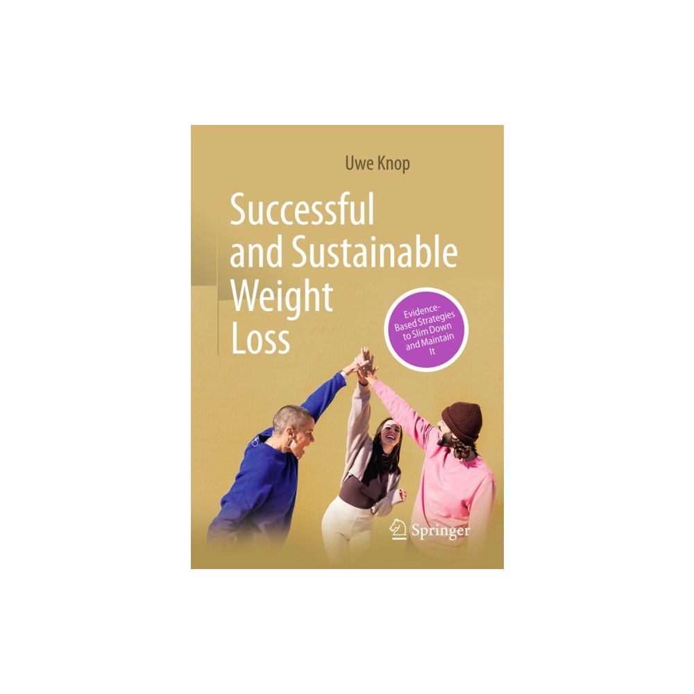 Springer-Verlag Berlin and Heidelberg GmbH & Co. K Successful and Sustainable Weight Loss (häftad, eng)