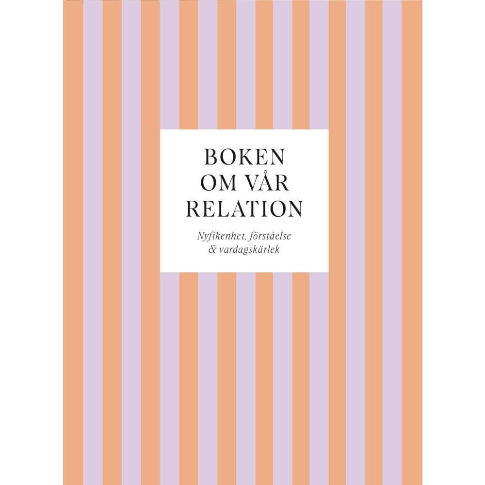 Sanna Sporrong Boken om vår relation : nyfikenhet, förståelse & vardagskärlek (inbunden)