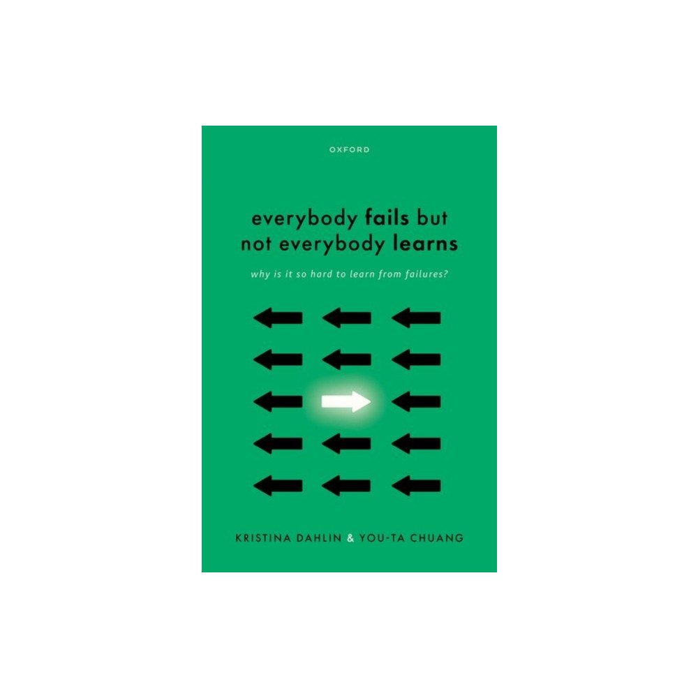 Oxford University Press Everybody Fails But Not Everybody Learns (inbunden, eng)