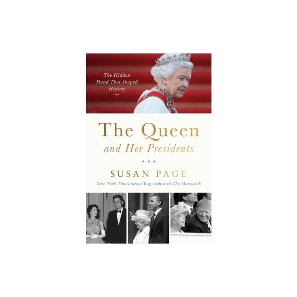Harpercollins publishers inc The Queen and Her Presidents (inbunden, eng)