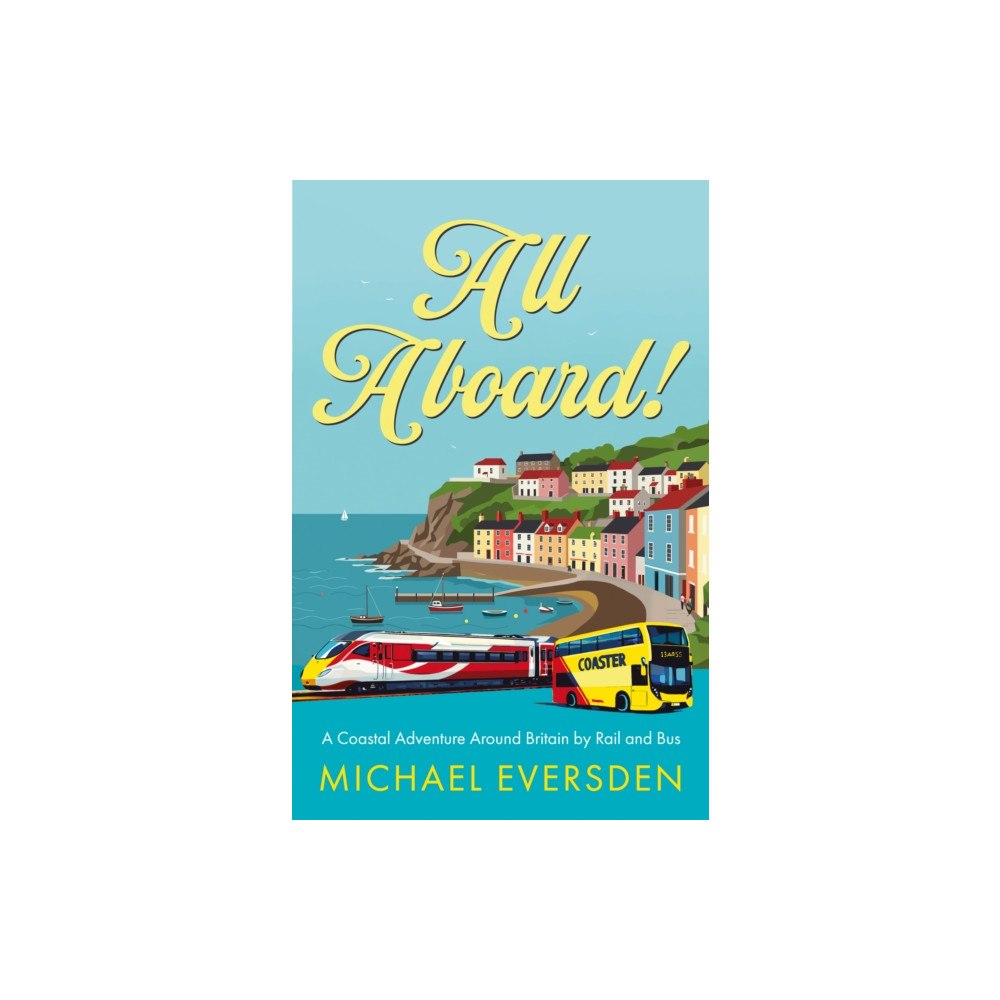 Troubador Publishing All Aboard! (häftad, eng)