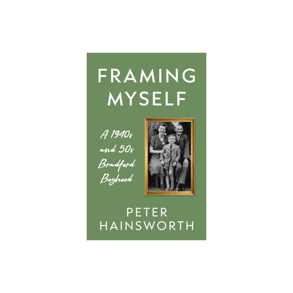 Troubador Publishing Framing Myself (häftad, eng)
