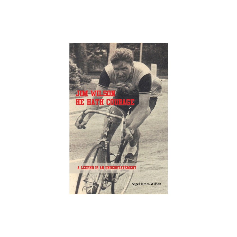 Austin Macauley Publishers Jim Wilson: He Hath Courage (häftad, eng)