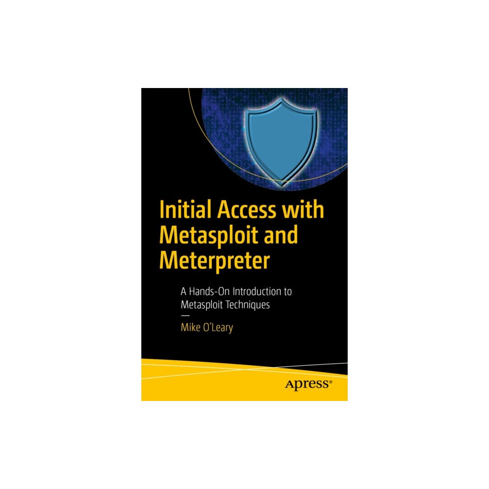 APress Initial Access with Metasploit and Meterpreter (häftad, eng)