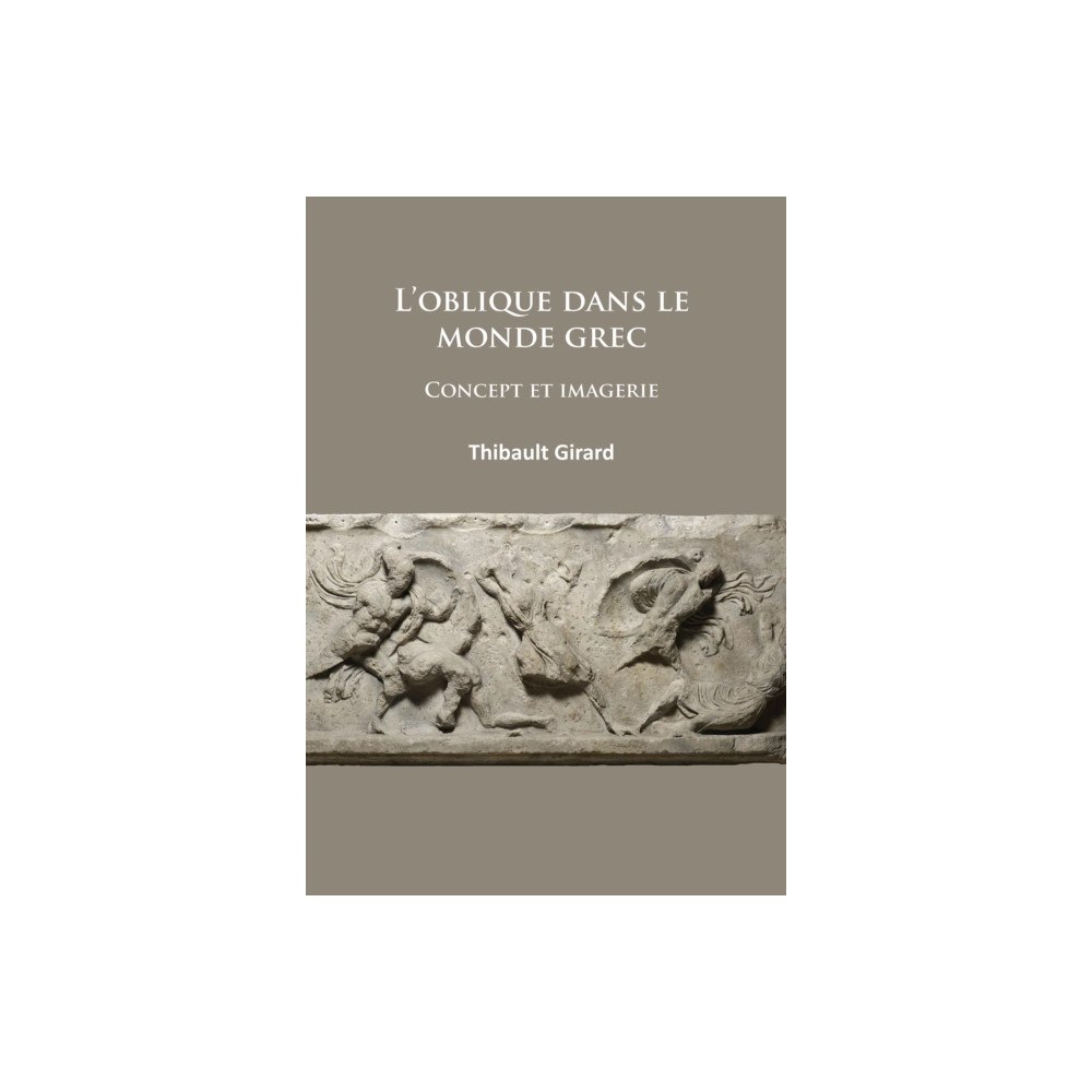 Archaeopress L’ oblique dans le monde grec (häftad, fre)