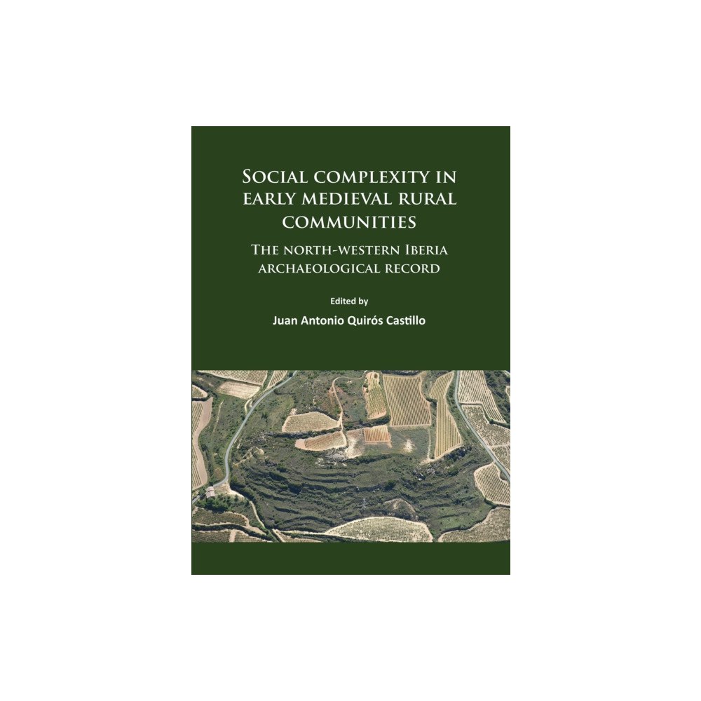 Archaeopress Social complexity in early medieval rural communities (häftad, eng)
