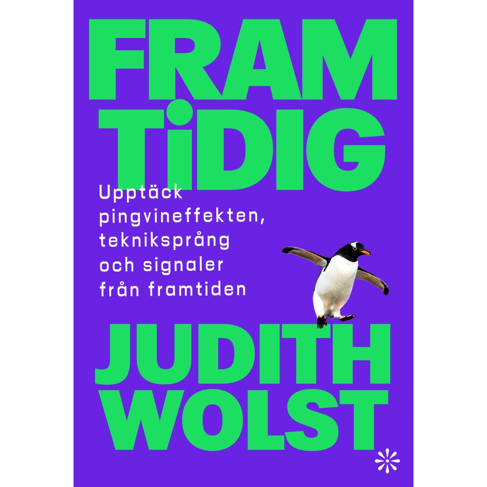 Judith Wolst Framtidig Upptäck pingvineffekten, tekniksprång och signaler från framtide (bok, danskt band)